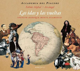 Las idas y las vueltas, Spanish Baroque meets Flamenco (Glossa)
