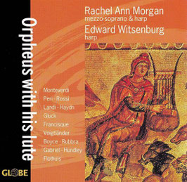Orpheus with his Lute, Monteverdi, Peri, Rossi, Landi, Haydn, Gluck, Francisque Voigtländer, Boyce, Rubbra, Gabriel, Hundley, Flothuis (Globe)