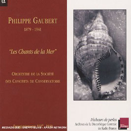 Philippe Gaubert: Les Chants de la Mer (Alpha)