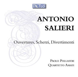 Antonio Salieri: Ouvertures, Scherzi, Divertimenti (Tactus)