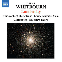 James Whitbourn: Luminosity (Naxos)