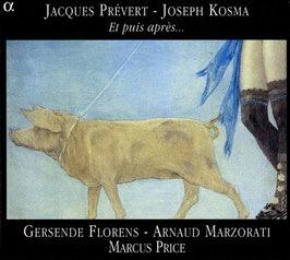 Joseph Kosma, Jacques Prévert: Et puis après... (Alpha Outhere)