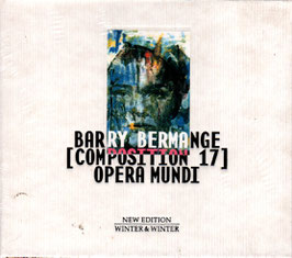 Barry Bermange: Composition 17 (Opera Mundi) (Winter & Winter)