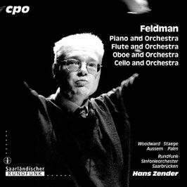 Morton Feldman: Piano and Orchestra, Flute and Orchestra, Oboe and Orchestra, Cello and Orchestra (2CD, CPO)