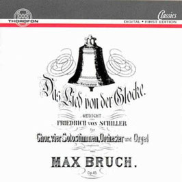 Max Bruch: Das Lied von der Glocke (2CD, Thorofon)