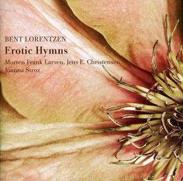 Bent Lorentzen: Erotic Hymns (DaCapo)