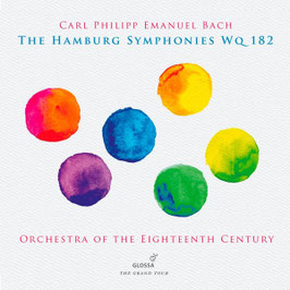 Carl Philipp Emanuel Bach: The Hamburg Symphonies Wq 182, Dedicated to Baron Gottfried van Swieten, 1773 (Glossa)