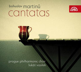 Bohuslav Martinu: Cantatas (Supraphon)