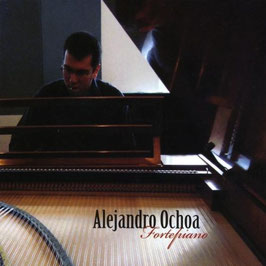 Alejandro Ochoa: Fortepiano: Mozart, Haydn, Scarlatti, Beethoven, CPE Bach (EnKï Records)