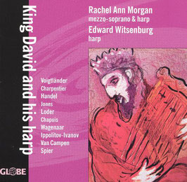 King David and his harp: Voigtländer, Charpentier, Handel, Jones, Loder, Chapuis, Wagenaar, Ippolitov-Ivanov, Van Campen, Spier (Globe)