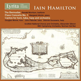 Ian Hamilton: The Bermudes, Piano Concerto No. 1, Cantos for horn, tuba, harp and orchestra (Lyrita)
