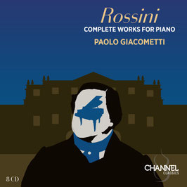 Gioachino Rossini: Complete Works for piano (8CD, Channel Classics)