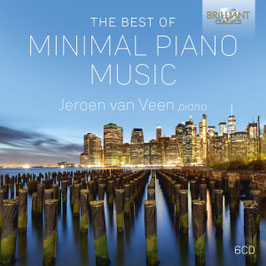 The Best of Minimal Piano Music: Philip Glass, John Adams, Simeon ten Holt, Jacob ter Veltdhuis, Yann Tiersen, Michael Nyman, Arvo Pärt, Ryuichi Sakamoto, Erik Satie, Max Richter (6CD, Brilliant)