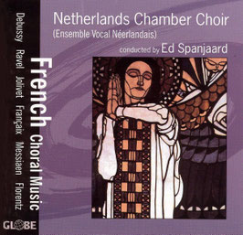 French Choral Music: Debussy, Ravel, Jolivet, Françaix, Messiaen, Florentz (Globe)