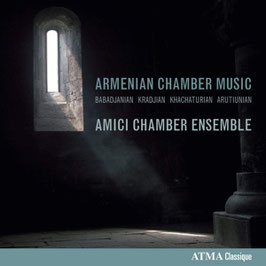 Armenian Chamber Music: Babadjanian, Kradjian, Khatchaturian, Arutiunian (Atma)
