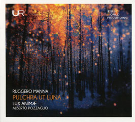 Ruggero Manna: Pulchra ut Luna (Urania Records)