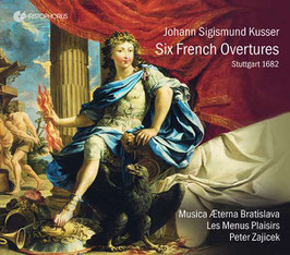 Johann Sigismund Kusser: Six French Overtures, Stuttgart 1682 (Christophorus)