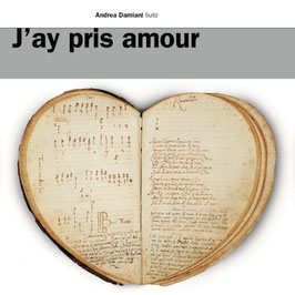 Guglielmo Ebreo da Pesaro, Francesco Spinacino, Anonimo: J'ay pris amour (E Lucevan Le Stelle)