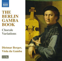 The Berlin Gamba Book, Chorale Variations (2CD, Naxos)