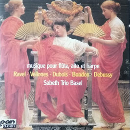 Musique pour flûte, alto et harpe: Ravel, Vellones, Dubois, Bondon, Debussy (Pan Classics)