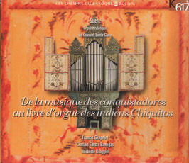 De la musique des conquistadores au livre d'orgue des indiens Chiquitos (3CD, K617)