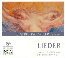 Sigfrid Karg-Elert: Lieder (SACD, NCA Classics)