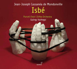 Jean-Joseph Cassanea de Mondonville: Isbé (3CD, Glossa)