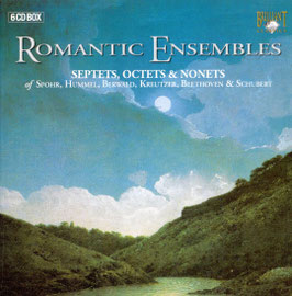 Romantic Ensembles: Septets, Octets & Nonets by Spohr, Hummel, Berwald, Kreutzer, Beethoven & Schubert (6CD, Brilliant)