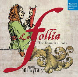 Follia, The Triumph of Folly (Deutsche Harmonia Mundi)
