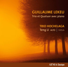Guillaume Lekeu: Trio et Quatuor avec piano (Atma)