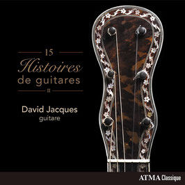 15 Histoires de guitares / David Jacques (Atma)