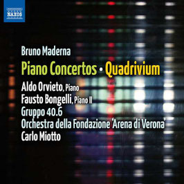 Bruno Maderna: Piano Concertos, Quadrivium (Naxos)