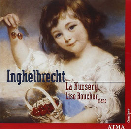 Desire-Emile Inghelbreght: La Nursery, Claude Debussy: Children's Corner (Atma)