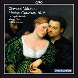 Giovanni Valentini: Musiche Concertate 1619 (CPO)