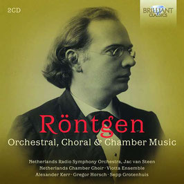 Julius Röntgen: Orchestral, Choral & Chamber Music (2CD, Brilliant)