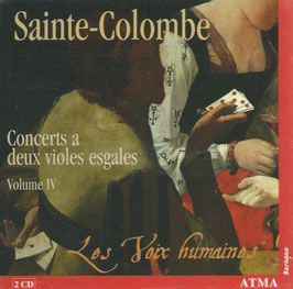 Sainte-Colombe: Concerts à deux violes esgales, Volume IV (2CD, Atma)