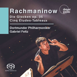 Sergei Rachmaninov: Die Glocken op. 35, Cinq Études-Tableaux (SACD, Dreyer Gaido)