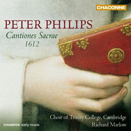 Peter Philips: Cantiones Sacrae 1612 (Chandos)