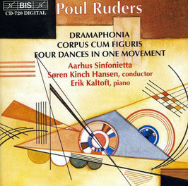 Poul Ruders: Dramaphonia, Corpus cum Figuris, Four Dances in One Movement (BIS)