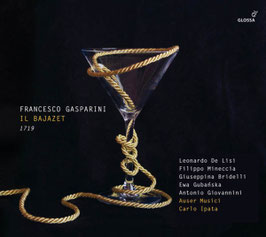 Francesco Gasparini: Il Bajazet (3CD, Glossa)