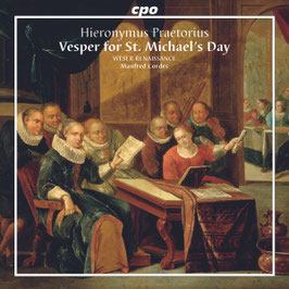 Hieronymus Praetorius: Vesper for St. Michael's Day (CPO)