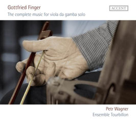 Gottfried Finger: The complete music for viola da gamba solo (Accent)