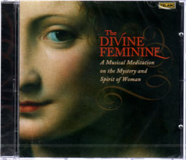 The Divine Feminine, A Musical Meditation on the Mystery and Spirit of Woman (Telarc)