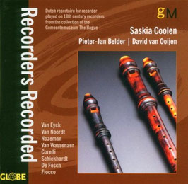 Recorders Recorded, Dutch repertoire for recorder played on 18th century recorders from the collection of the Gemeentemuseum The Hague (Globe)