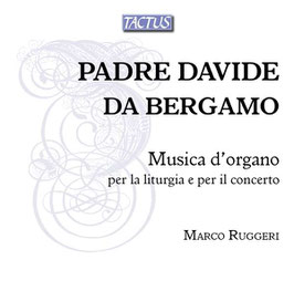 Padre Davide da Bergamo: Musica d'organo per la liturgia e per il concerto (2CD, Tactus)