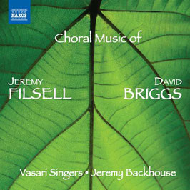 Jeremy Filsell, David Briggs: Choral Music (Naxos)