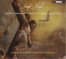 Joseph Haydn: Les Sept Dernières Paroles du Christ sur la Croix (K617 Chemins du Baroque)