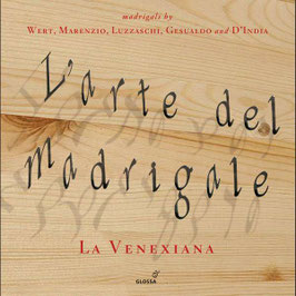 L'Arte del madrigale, Madrigals by Wert, Marenzio, Luzzaschi, Gesualdo and D'India (9CD, Glossa)