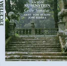 Anton Rubbinstein: Cello Sonatas (Etcetera)