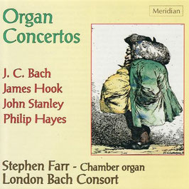 Organ Concertos: JC Bach, Hook, Stanley, Hayes (Meridian)